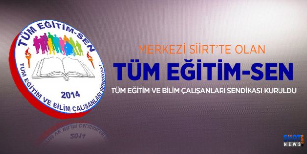 Merkezi Siirt'te Olan TÜM EĞİTİM-SEN Kuruldu