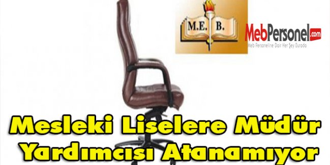 Mesleki Liselere Müdür Yardımcısı Atanamıyor