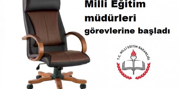 Milli eğitim Müdürleri Görevlerine Başladı