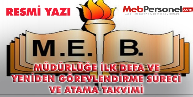 Müdürlüğe İlk Defa ve Yeniden Görevlendirme Süreci ve Takvimi