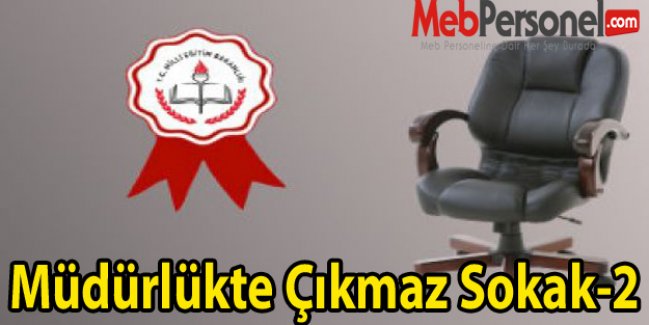 Müdürlükte Çıkmaz Sokak-2