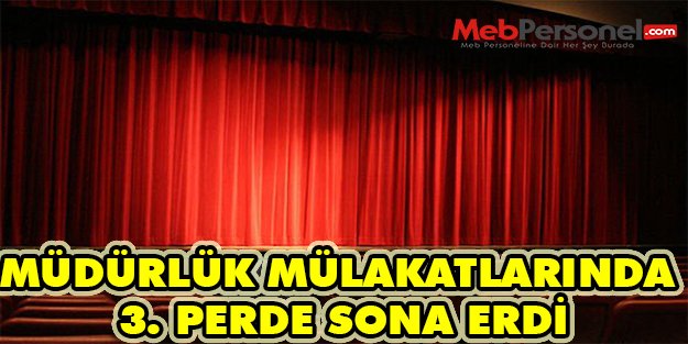 Müdürlük Mülakatlarında 3. Perde Sona Erdi
