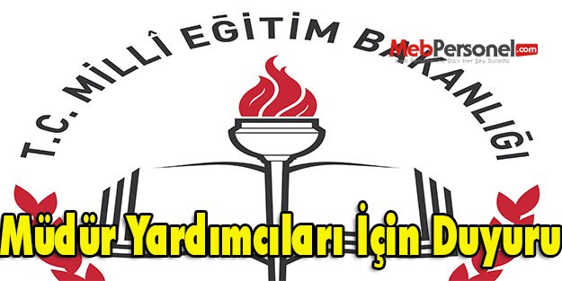 Müdür Yardımcıları İçin Duyuru