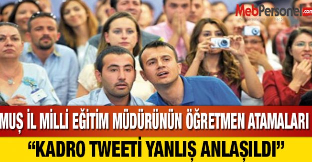 Milli Eğitim Müdürünün Atama Tweeti Yanlış Anlaşıldı