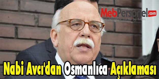 Nabi Avcı'dan Osmanlıca Açıklaması