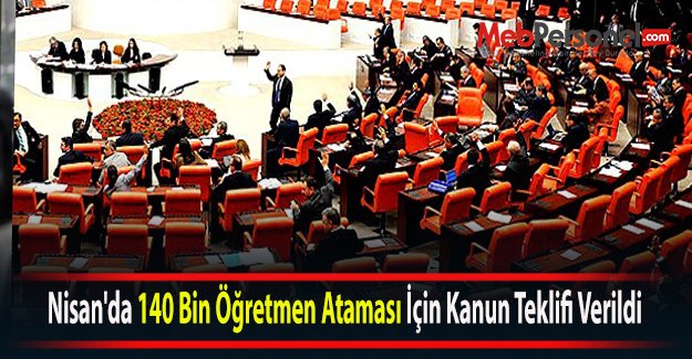 Nisan'da 140 Bin Öğretmen Ataması İçin Kanun Teklifi Verildi