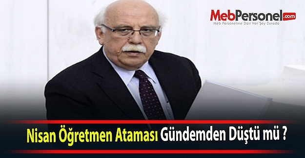 Nisan Öğretmen Ataması Gündemden Düştü mü ?