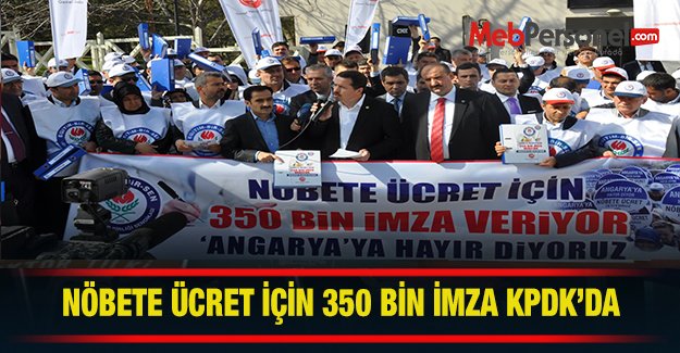 Nöbete Ücret İçin 350 Bin İmza KPDK'da