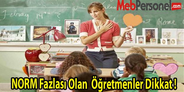 NORM Fazlası Olan  Öğretmenler Dikkat !