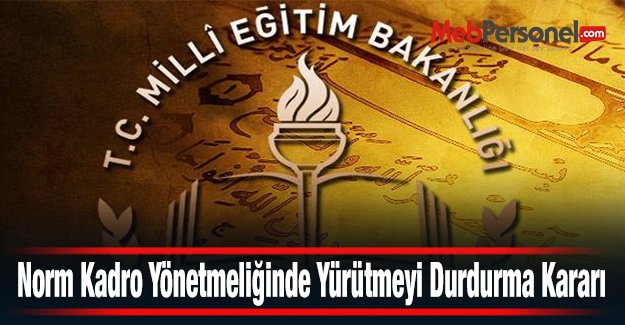 Norm Kadro Yönetmeliğinde Yürütmeyi Durdurma Kararı