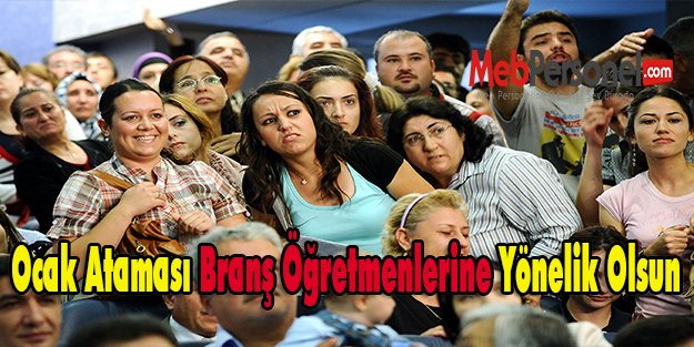 Ocak Ataması Branş Öğretmenlerine Yönelik Olsun
