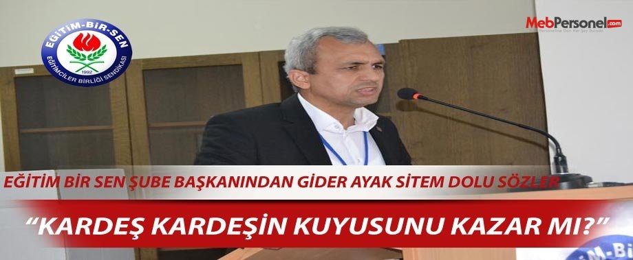 EBS Şube Başkanından Gider Ayak  Sitem Dolu Sözler