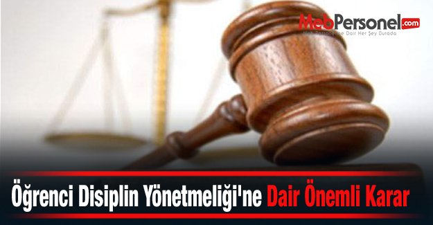 Öğrenci Disiplin Yönetmeliği'ne Dair Önemli Karar