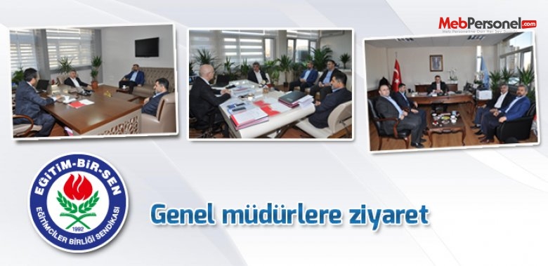 Eğitim-Bir-Sen'den Genel Müdürlere Ziyaret