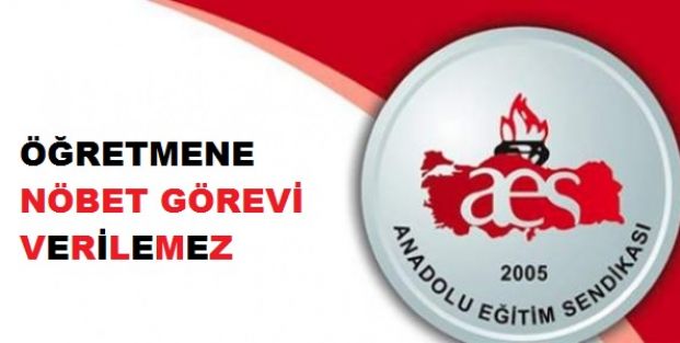 Öğretmene Nöbet görevi Verilemez!