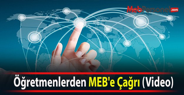 Öğretmenlerden MEB'e Çağrı (Video)