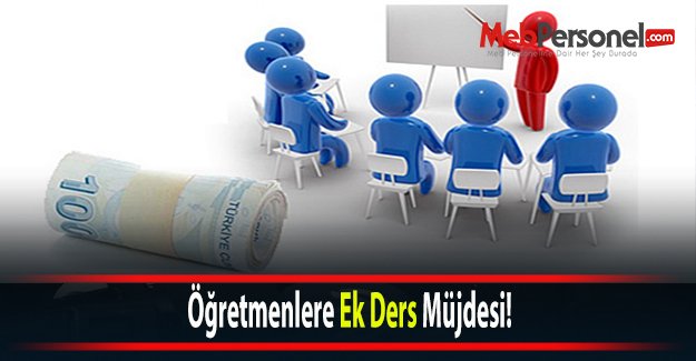 Öğretmenlere Ek Ders Müjdesi!