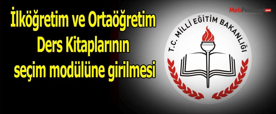 İlköğretim ve Ortaöğretim Ders Kitaplarının seçim modülüne girilmesi