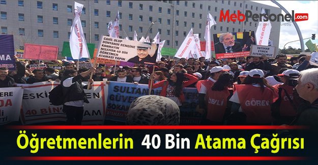 Öğretmenlerin  40 Bin Atama Çağrısı