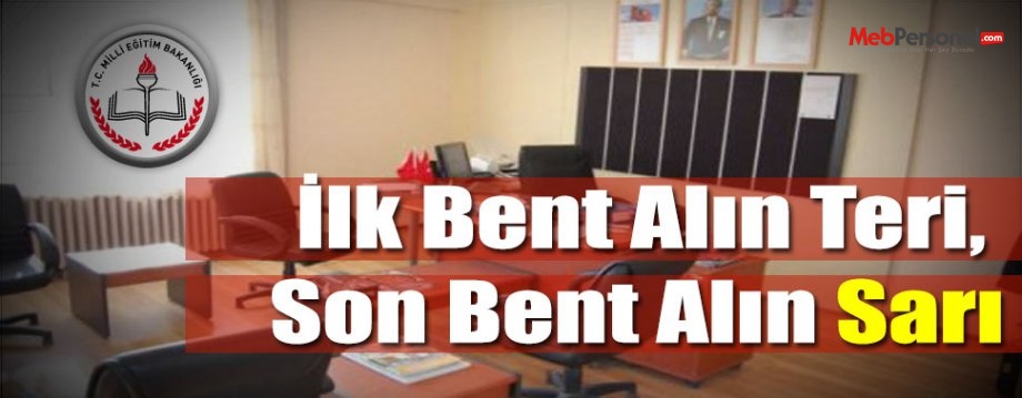 İlk Bent Alın Teri, Son Bent Alın Sarı