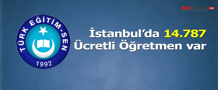 İstanbul'da ücretli öğretmen sayısı 14 bin 787