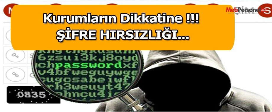 Kurumların Dikkatine !!! ŞİFRE HIRSIZLIĞI...