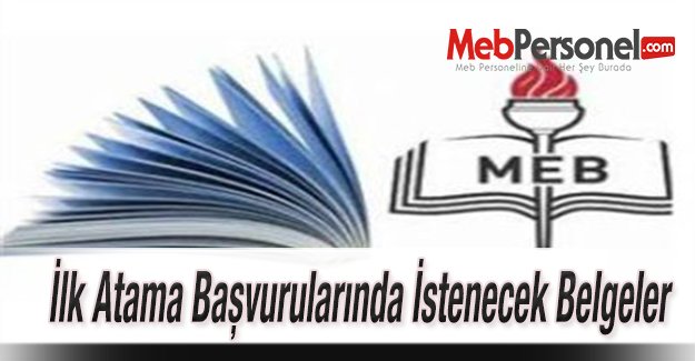 Öğretmenlik İlk Atama Başvurularında İstenecek Belgeler