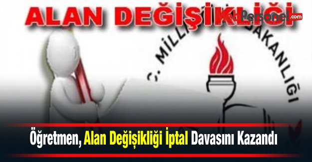 Öğretmen, Alan Değişikliği İptal Davasını Kazandı