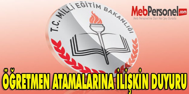 ÖĞRETMEN ATAMALARINA İLİŞKİN DUYURU