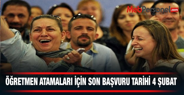 Öğretmen Atamaları İçin Son Başvuru Tarihi 4 Şubat