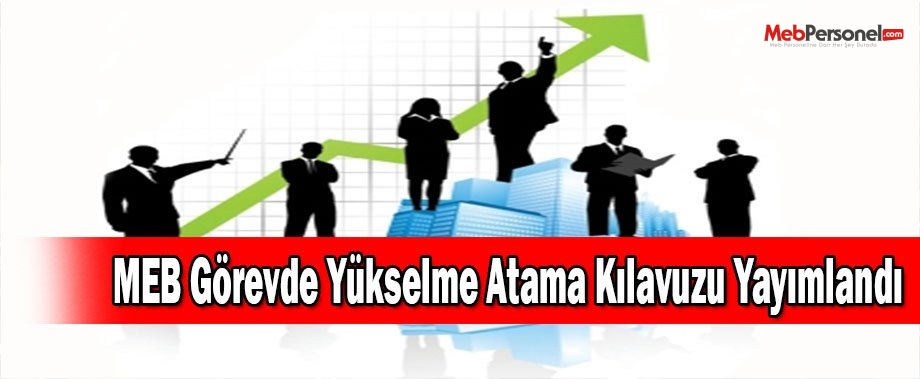 MEB Görevde Yükselme Atama Kılavuzu Yayımlandı