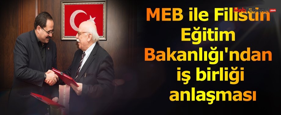 MEB ile Filistin Eğitim Bakanlığı'ndan iş birliği anlaşması