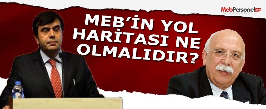 MEB'İN YOL HARİTASI NE OLMALI?