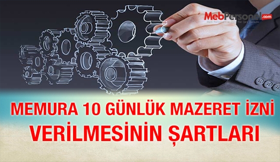 Memura, 10 günlük mazeret izni verilmesinin şartları