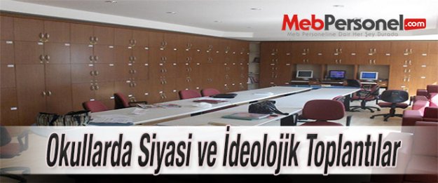 Okullarda Siyasi ve İdeolojik Toplantılar