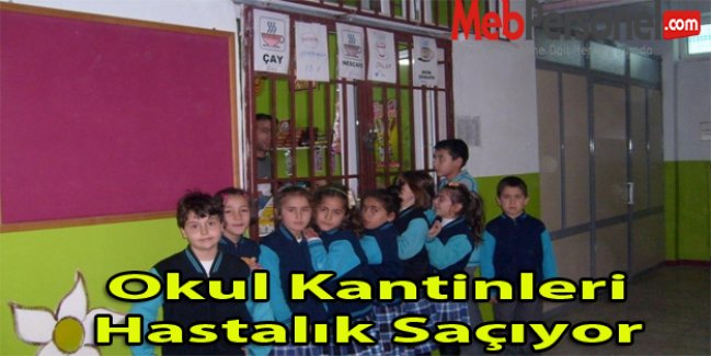 Okul Kantinleri Hastalık Saçıyor
