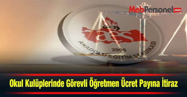 Okul Kulüplerinde Görevli Öğretmen Ücret Payına İtiraz