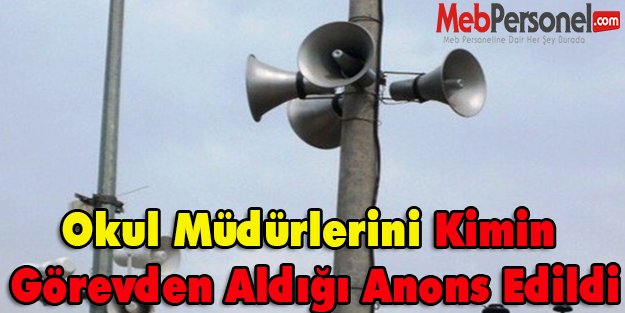 Okul Müdürlerini Kimin Görevden Aldığı Anons Edildi