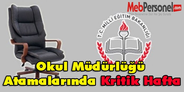 Okul Müdürlüğü Atamalarında Kritik Hafta