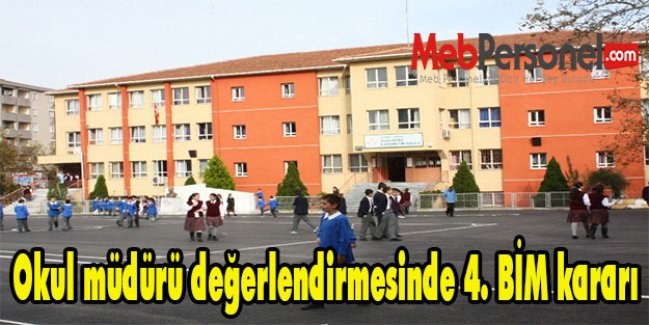 Okul müdürü değerlendirmesinde 4. BİM kararı