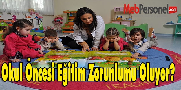 Okul Öncesi Eğitim Zorunlumu Oluyor?