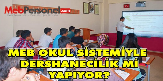 Okul Sistemiyle Dershanecilik Mi Yapılıyor?