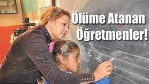 Ölüme Atanan Öğretmenler!
