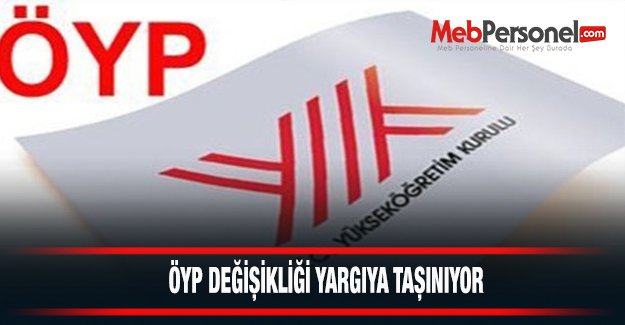 ÖYP Değişikliği Yargıya Taşınıyor