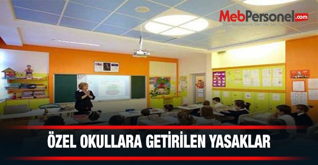Özel Okullara Artık Bunlar Yasak