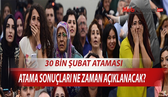 Şubat Öğretmen Atamaları Sonuçları Ne Zaman Belli Olacak?