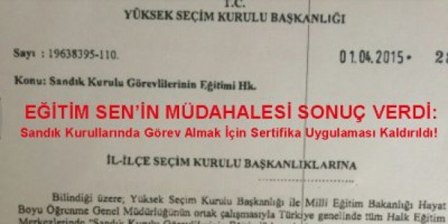 Sandık Kurullarında Görev Almak İçin Kurs ve Sertifika Uygulaması Müdahalemiz Üzerine Kaldırıldı!