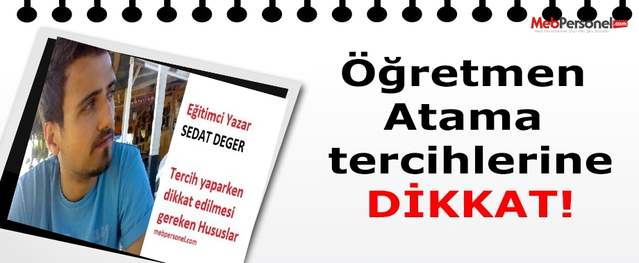 Öğretmen ilk atama Tercihlerinde bilinmesi gereken önemli bilgiler