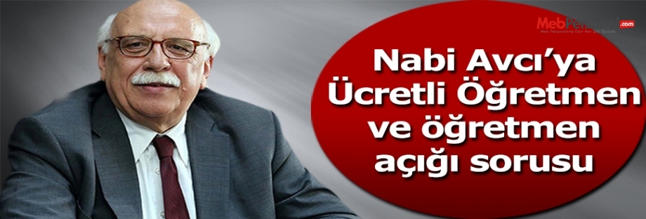 Ücretli Öğretmenler Bakan Avcı'ya Soruldu