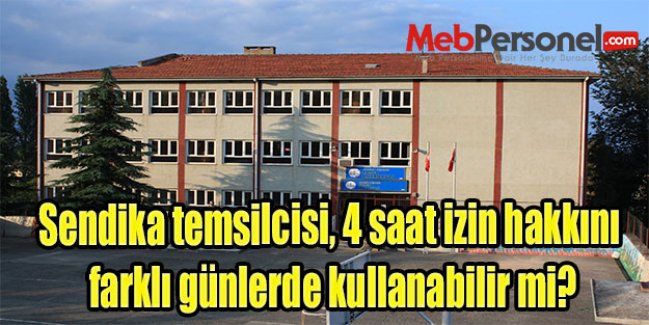 Sendika temsilcisi, 4 saat izin hakkını farklı günlerde kullanabilir mi?